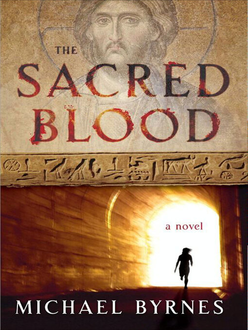 Title details for The Sacred Blood by Michael Byrnes - Wait list